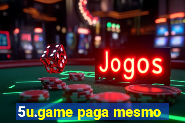 5u.game paga mesmo